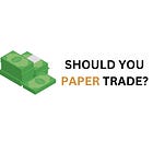 Paper Trading - Useful or Useless in 2023?