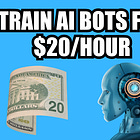 🧠 Train AI Bots For $20/hour