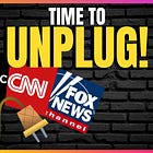 Our New Mission: Unplug From Corporate Media