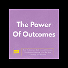 The Power Of Outcomes