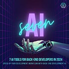 7 AI Tools for Back-End Developers in 2024