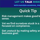 Quick Tip: Feeling stuck? Focus on patient safety, not compliance when managing risk