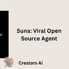 Suna: Viral Open Source Agent