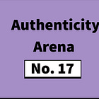#51: Authenticity Arena – No. 17
