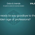 🎲 Are we ready to say goodbye to the golden age of professions?
