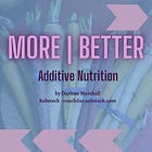 Additive Nutrition 101