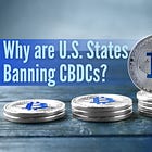 Privacy Risks of CBDCs Spark U.S. State-Level Bans