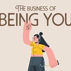 The business of being you