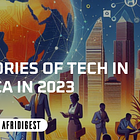 The top stories of tech in Africa this year