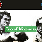 Bruce Lee's Tao of Aliveness
