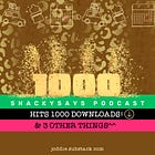 Huge Announcement: SnackySays Podcast Hits 1000 Downloads!