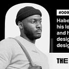 Habeeb Sanni: On his love for fashion and how it led him to design and leading a design team — #009
