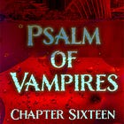 Psalm of Vampires: Chapter Sixteen