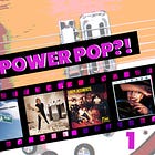 Is It Power Pop?!