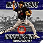Roundin' Third Baseball Podcast: Twins pitching prospect Darren Bowen