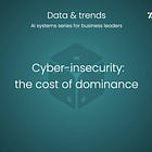 🎲 Cyber-insecurity: the cost of dominance
