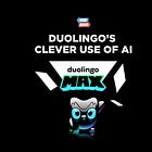 How Duolingo cleverly integrated AI into their app