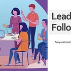 Leading by Following