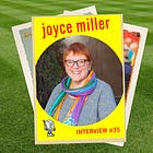 Interview #35: Joyce Miller