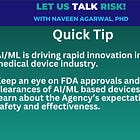 Quick Tip: Follow FDA action to learn about safety and effectiveness of AI/ML devices