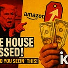 WHITE HOUSE PRESSED & STRESSED: Them Boyz Big Mad Amazon Thought About Showin' Tariff Prices?! Called it "HOSTILE"?! GTFOH.