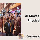 AI Moves Into The Physical World 