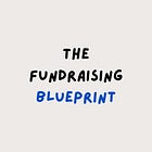 The Fundraising Blueprint