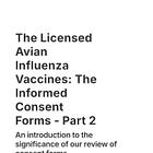The Licensed Avian Influenza Vaccines: The Informed Consent Forms - Part 2