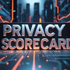 How Exposed Are You? Find Out in 2 Minutes with This Privacy Scorecard