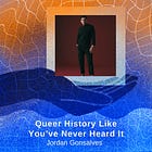 Queer History & Exploring Our World "Outside In"