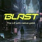 【Blast】Blurファウンダーが考案した自動利回りを提供するEthereum L2ソリューション / ETHに4%、ステーブルコインに5%の利率を提供