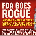BREAKING: FDA Goes Rogue — Approves Moderna’s Next-Gen COVID-19 mRNA Injection Without Placebo-Controlled Trial