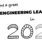 Become a great engineering leader in 2025