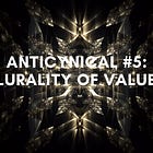 Anticynical #5: Plurality of Values