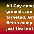 34 Gay camp grounds targeted to force them to accept transmen. Grizzly Pines was just the first step in the plan. 