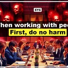 🏥 When working with people: First, do no harm