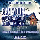 Can a Town Pass the Halloween Test?