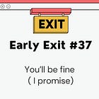 Early Exit #37: What If It All Falls Apart?