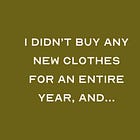 I Didn’t Buy *ANY* New Clothes For A Year — 