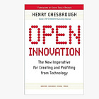 Open Innovation: The New Imperative for Creating and Profiting from Technology