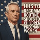 BREAKING: HHS to END COVID-19 Vaccine Recommendations for Kids & Pregnant Women