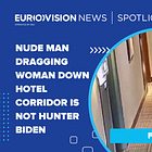Video of nude man dragging woman down hotel corridor is not Hunter Biden
