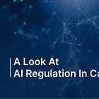 A Look at AI Regulation in California