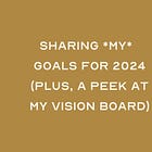2024 State of The Union: What’s In, What’s Out, and What’s on My Vision Board