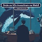 Saiba onde os grandes fundos cripto estão investindo