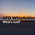 UFO Whistleblowers – What’s real?