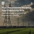 "How Renewables Increase Your Electricity Bills" by David Turver 