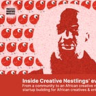 Inside Creative Nestlings’ evolution: From a community to an African creative network and startup building for African creatives & entrepreneurs