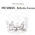 Tiny Worlds - Reflective Exercise 📝