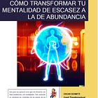 #PDF Cómo transformar tu mentalidad de escasez a la de abundancia (2023)